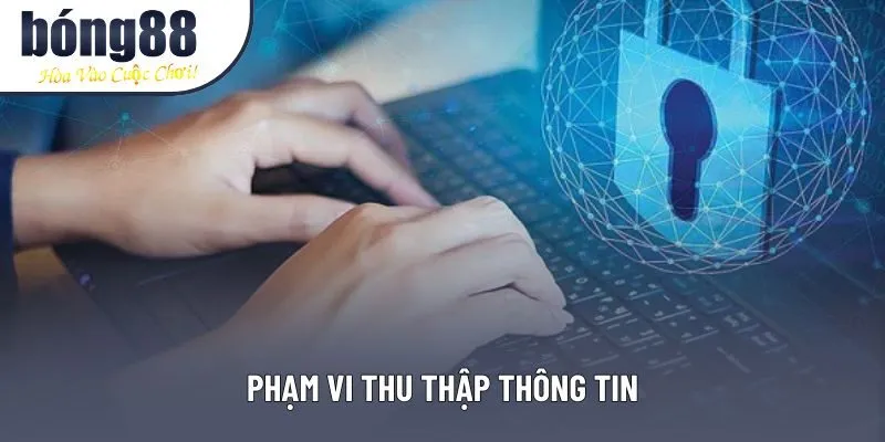 Phạm vi thu thập thông tin